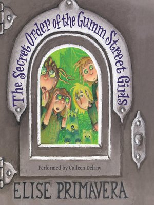 cover image of The Secret Order of the Gumm Street Girls